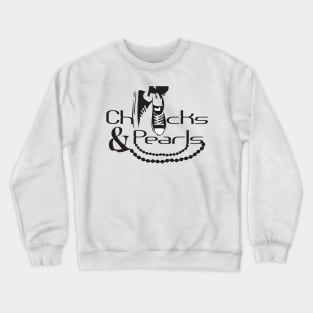 chucks and pearls Crewneck Sweatshirt